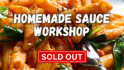 Homemade Sauce Workshop - Feb 2025 ***SOLD OUT***